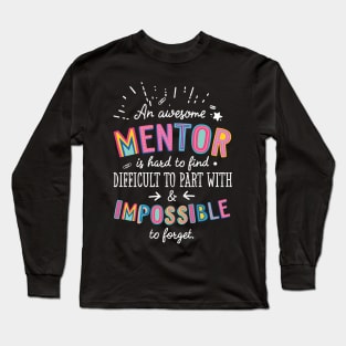 An awesome Mentor Gift Idea - Impossible to Forget Quote Long Sleeve T-Shirt